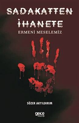 Sadakatten İhanete Ermeni Meselemiz - 1