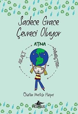 Sadece Grace Çevreci Oluyor 4. Kitap - 1