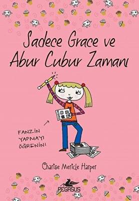 Sadece Grace ve Abur Cubur Zamanı 5. Kitap - 1