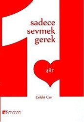 Sadece Sevmek Gerek - Karahan Kitabevi