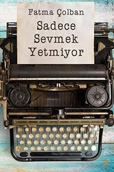 Sadece Sevmek Yetmiyor - Cinius Yayınları