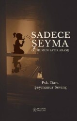 Sadece Şeyma - Ruhumun Satır Arası - Yasemin Yayınları