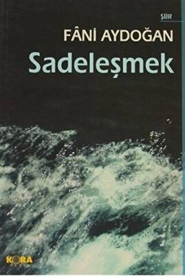 Sadeleşmek - 1