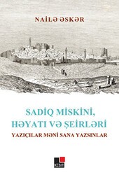 Sadiq Miskini, Hayatı Ve Şeirleri Yazıçılar Meni Sana Yazsınlar - Kesit Yayınları