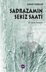 Sadrazamın Sekiz Saati - Aya Kitap
