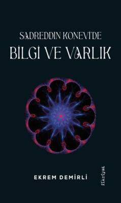 Sadrettin Konevi’de Bilgi ve Varlık - 1