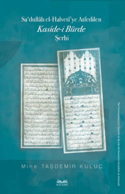 Sa‘dullah el-Halveti’ye Atfedilen Kaside-i Bürde Şerhi - 1