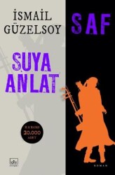 Saf - Suya Anlat - 1