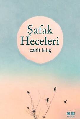 Şafak Heceleri - 1