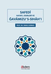 Safedi Hayatı, Eserleri ve Gavamızu`s-Sıhah`ı - Akdem Yayınları