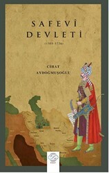 Safevi Devleti 1501-1736 - Post Yayınevi