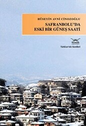 Safranbolu`da Eski Bir Güneş Saati - Heyamola Yayınları