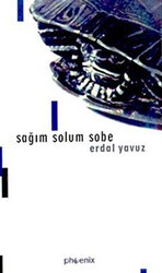 Sağım Solum Sobe - Phoenix Yayınevi
