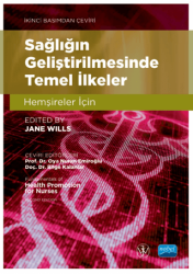 Sağlığın Geliştirilmesinde Temel İlkeler - Hemşireler İçin - Fundamentals Of Health Promotion For Nurses - Nobel Akademik Yayıncılık