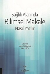 Sağlık Alanında Bilimsel Makale Nasıl Yazılır - Akademisyen Kitabevi