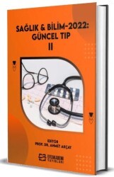 Sağlık & Bilim 2022: Güncel Tıp-II - Efe Akademi Yayınları