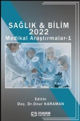 Sağlık & Bilim 2022: Medikal Araştırmalar-1 - Efe Akademi Yayınları
