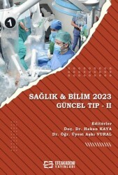 Sağlık & Bilim 2023 - Güncel Tıp 2 - Efe Akademi Yayınları