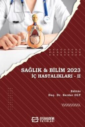 Sağlık & Bilim 2023: İç Hastalıkları-2 - Efe Akademi Yayınları