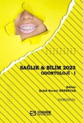 Sağlık & Bilim 2023: Odontoloji 1 - Efe Akademi Yayınları