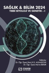 Sağlık & Bilim 2024 - Tıbbi Biyoloji ve Genetik-I - Efe Akademi Yayınları