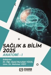 Sağlık & Bilim 2025: Anatomi-1 - Efe Akademi Yayınları