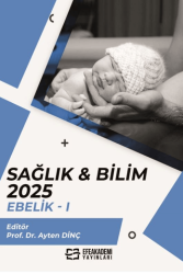 Sağlık & Bilim 2025: Ebelik-1 - Efe Akademi Yayınları