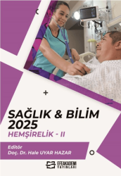 Sağlık & Bilim: 2025: Hemşirelik - 2 - Efe Akademi Yayınları