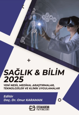 Sağlık & Bilim 2025: Yeni Nesil Medikal Araştırmalar, Teknolojiler ve Klinik Uygulamalar - 1