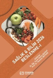 Sağlık & Bilim 2026: Beslenme - I - Efe Akademi Yayınları
