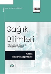 Sağlık Bilimleri Alanında Araştırmalar II - Eğitim Yayınevi - Bilimsel Eserler