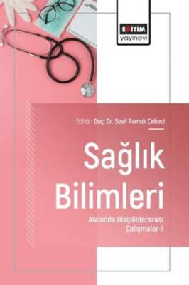 Sağlık Bilimleri Alanında Disiplinlerarası Çalışmalar -1 - 1