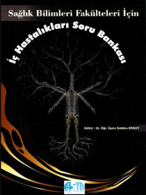 Sağlık Bilimleri Fakülteleri İçin İç Hastalıkları Soru Bankası - 1
