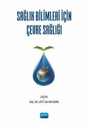 Sağlık Bilimleri İçin Çevre Sağlığı - Nobel Akademik Yayıncılık
