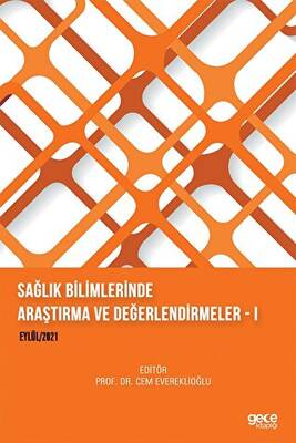 Sağlık Bilimlerinde Araştırma ve Değerlendirmeler I - 1
