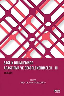 Sağlık Bilimlerinde Araştırma ve Değerlendirmeler III - 1