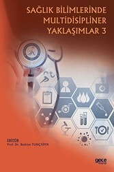 Sağlık Bilimlerinde Multidisipliner Yaklaşımlar 3 - Gece Kitaplığı