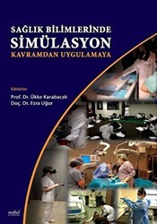 Sağlık Bilimlerinde Simülasyon - Kavramdan Uygulamaya - Nobel Tıp Kitabevi