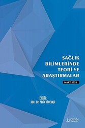 Sağlık Bilimlerinde Teori ve Araştırmalar - Mart 2022 - Serüven Yayınevi