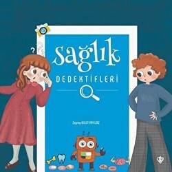 Sağlık Dedektifleri - Türkiye Diyanet Vakfı Yayınları