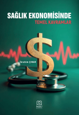 Sağlık Ekonomisinde Temel Kavramlar - 1