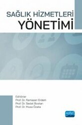Sağlık Hizmetleri Yönetimi - Nobel Akademik Yayıncılık