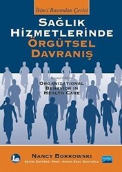 Sağlık Hizmetlerinde Örgütsel Davranış - Nobel Akademik Yayıncılık