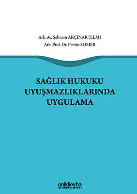 Sağlık Hukuku Uyuşmazlıklarında Uygulama - 1