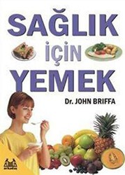 Sağlık İçin Yemek - Arkadaş Yayınları