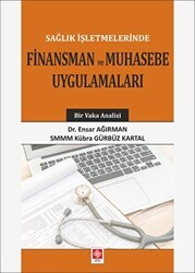 Sağlık İşletmelerinde Finansman ve Muhasebe Uygulamaları - Ekin Basım Yayın