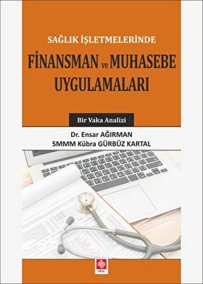 Sağlık İşletmelerinde Finansman ve Muhasebe Uygulamaları - 1