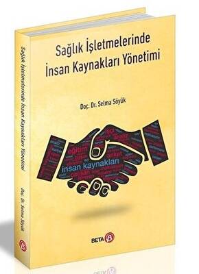 Sağlık İşletmelerinde İnsan Kaynakları Yönetimi - 1