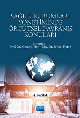 Sağlık Kurumları Yönetiminde Örgütsel Davranış Konuları - 1