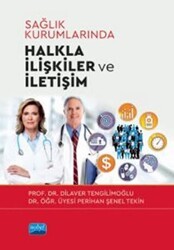 Sağlık Kurumlarında Halkla İlişkiler ve İletişim - Nobel Akademik Yayıncılık